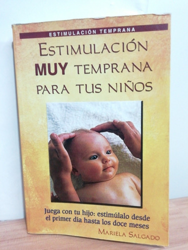 Estimulación Muy Temprana Para Tus Niños (Usado)