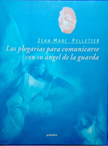 Las Plegarias Para Comunicarse Con Su Ángel De La Guarda 