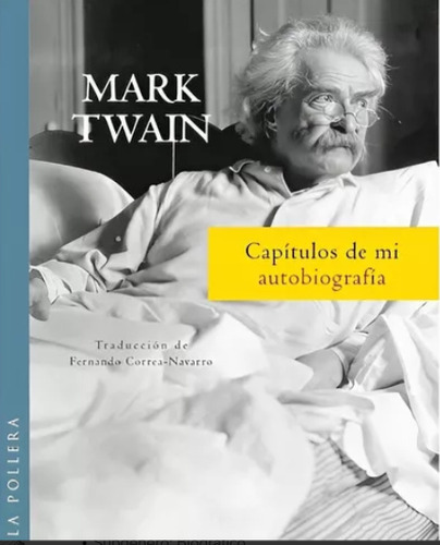 Capitulos De Mi Autobiografia - Twain - La Pollera