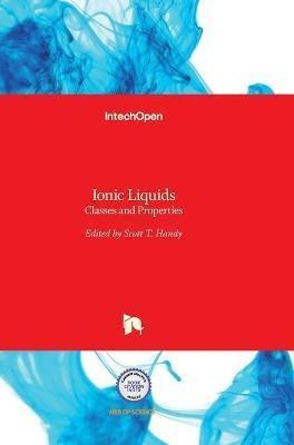 Libro Ionic Liquids : Classes And Properties - Scott Handy