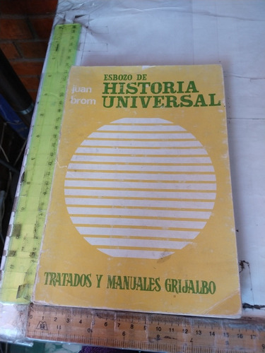 Esbozo De Historia Universal Juan Brom Editorial Grijalbo