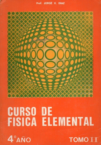 Curso De Fisica Elemental 1 Parte Jorge V Diaz