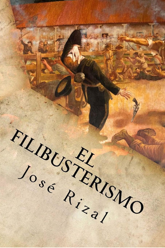 Libro: El Filibusterismo (spanish Edition)
