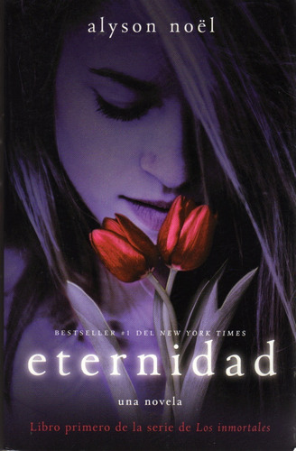 Eternidad Libro 1ero De La Serie Los Inmortales Alyson Noël