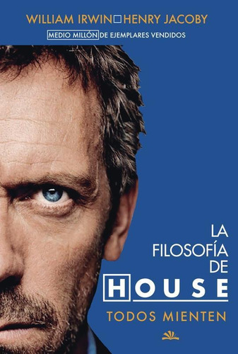 La Filosofía De House, Todos Mienten