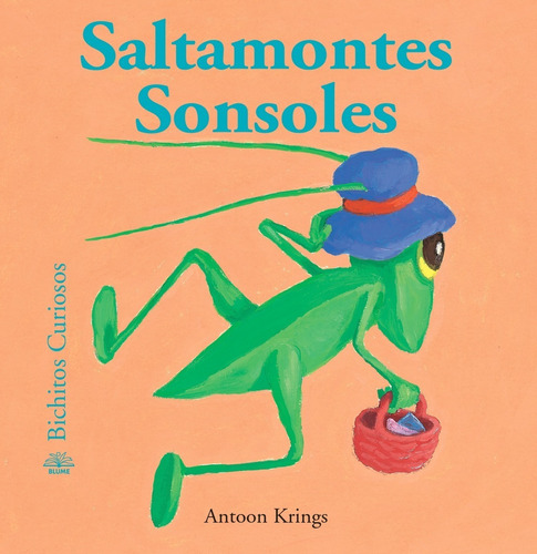 Saltamontes Sonsoles, de Antoon Krings. Editorial BLUME, tapa dura en español, 2015