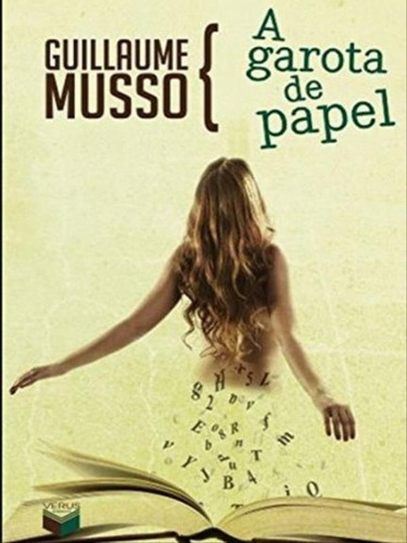 A Garota De Papel, De Musso, Guillaume. Editora Verus, Capa Mole, Edição 1ª Edição - 2012