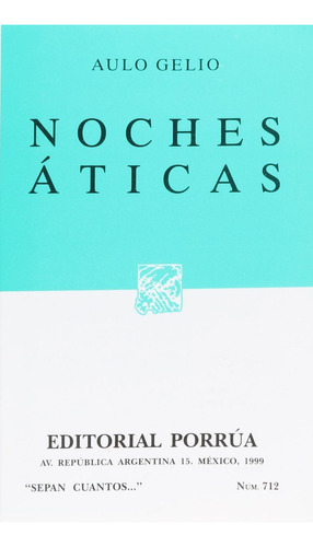 Noches áticas: No, de Gelio, Aulo., vol. 1. Editorial Porrua, tapa pasta blanda, edición 1 en español, 1999