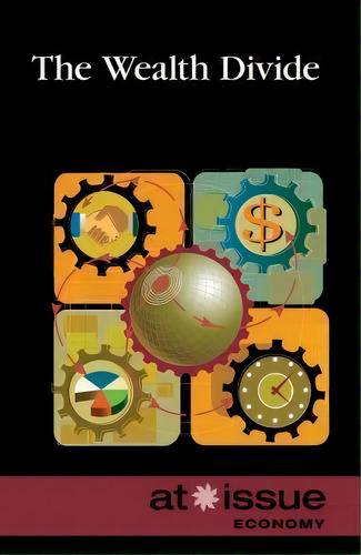 The Wealth Divide, De Greenhaven Press. Editorial Cengage Gale, Tapa Blanda En Inglés