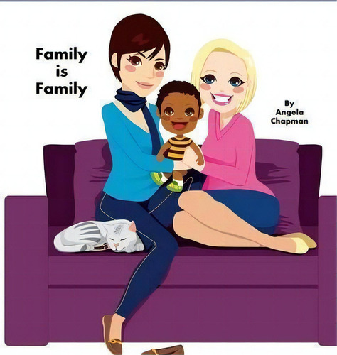 Family Is Family, De Angela Chapman. Editorial Fire Pit Creek Publshing, Tapa Dura En Inglés