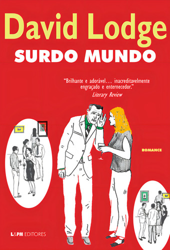 Surdo mundo, de Lodge, David. Editorial LPM, capa mole em português, 2010