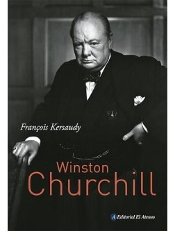 Winston Churchill - Kersaudy, Francois