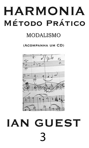 Harmonia - método prático - Volume 3 - modalismo, de Guest, Ian. Editora Irmãos Vitale Editores Ltda, capa mole em português, 2017