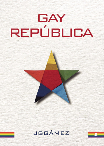 Gay República, De Jggámez.. Grupo Editorial Círculo Rojo Sl, Tapa Blanda En Español