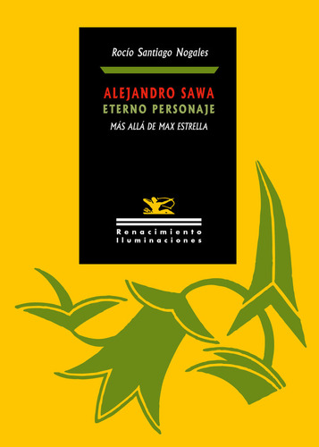 Libro Alejandro Sawa, Eterno Personaje - Santiago Nogales...