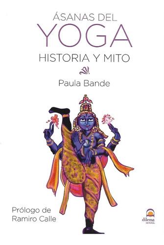 Libro Asanas Del Yoga Historia Y Mito
