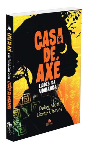 Casa de axé: Lições da Umbanda, de Chaves, Lizete. Editora Edições Besourobox Ltda, capa mole em português, 2017
