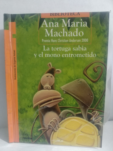 La Tortuga Sabia Y El Mono Entrometido Ana Maria Machado 
