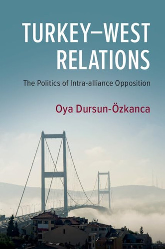 Libro: Turkeywest Relations: The Politics Of Intra-alliance