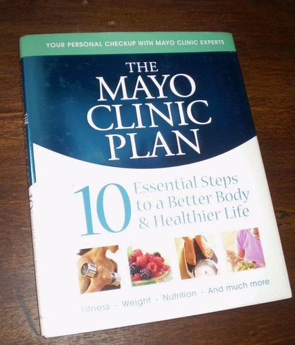 Mayo Clinic / 10 Essential Steps To A Healthier Life