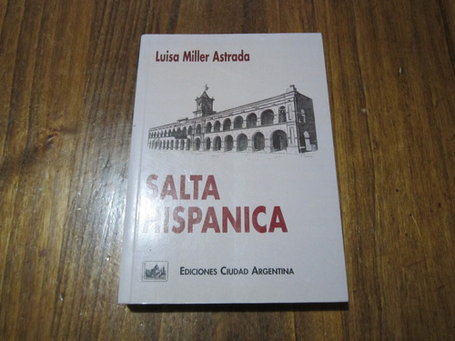 Salta Hispanica - Luisa Miller Astrada 