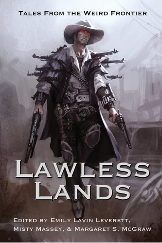 Libro: Lawless Lands: Tales From The Weird Frontier