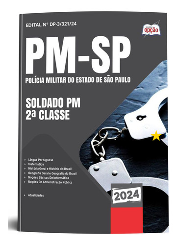 Apostila Pm Sp 2024 - Soldado Pm 2a Classe Da Polícia Militar De São Paulo - Editora Opção