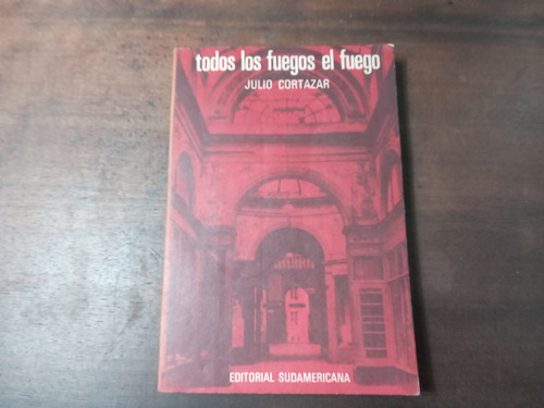 Libro Todos Los Fuegos El Fuego    Julio Cortazar