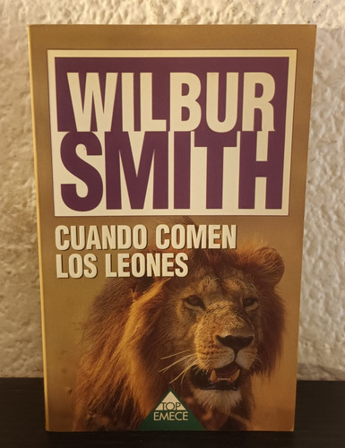 Cuando Comen Los Leones - Wilbur Smith