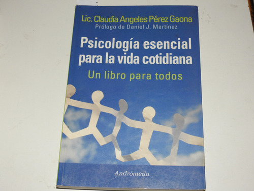 Psicologia Esencial Para La Vida Cotidiana Martinez - L613