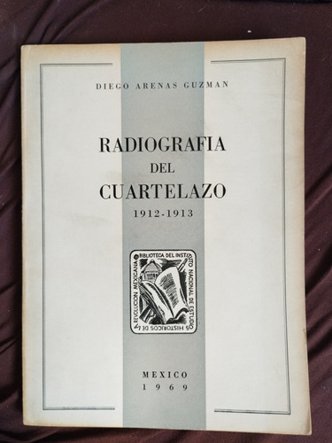 Libro Radiografía Del Cuartelazo Diego Arenas Guzmán 