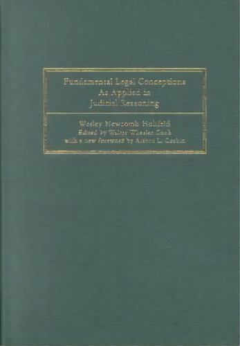 Fundamental Legal Conceptions As Applied In Judicial Reasoning, De Wesley Newcomb Hohfeld. Editorial Lawbook Exchange, Ltd., Tapa Dura En Inglés