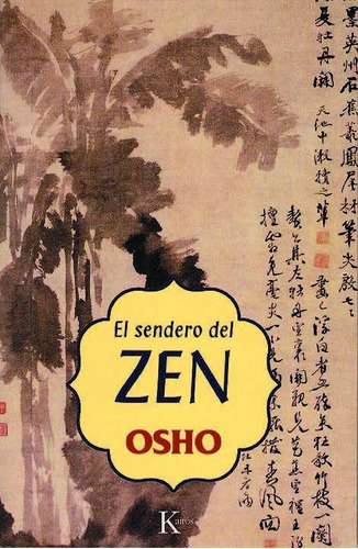 El Sendero Del Zen. Osho. Kairos