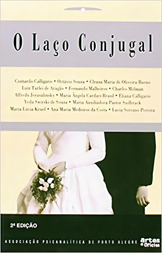 Laço Conjugal, O, De Associação Psicanalítica De Porto Alegre. Editora Artes E Ofícios, Capa Mole Em Português