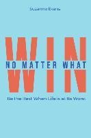 Libro Win No Matter What : Be The Best When Life Is At It...