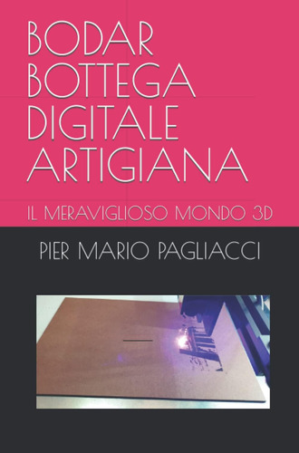 Libro: Bodar Bottega Digitale Artigiana: Il Meraviglioso Mon