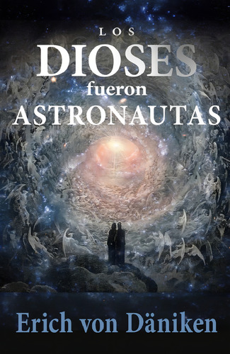 Los Dioses Fueron Astronautas, De Erich Von Daniken. Editorial Editores Mexicanos Unidos, Tapa Blanda, Edición 01 En Español, 2012