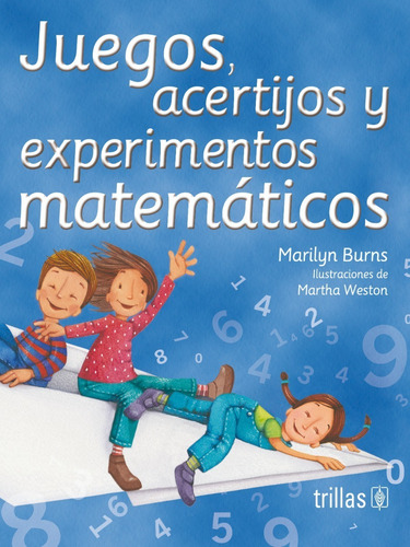 Juegos Acertijos Y Experimentos Matematicos Trillas