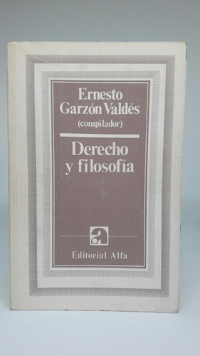Derecho Y Filosofia  Garzon Valdes  Ernesto (comp)  L5