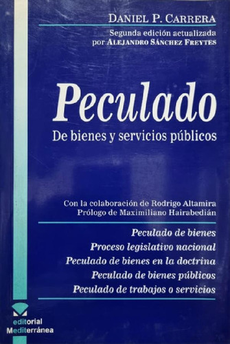 Libro - Peculado, De Bienes Y Servicios Públicos. Daniel P.