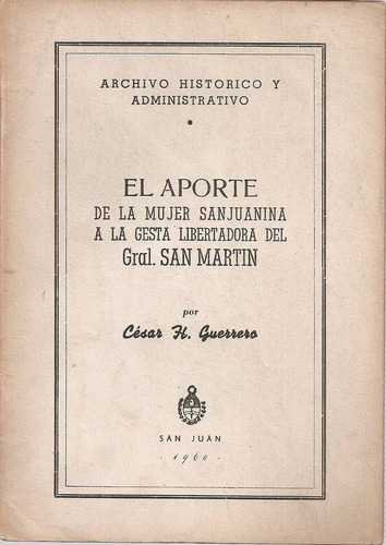 Aporte Mujer Sanjuanina Gesta Libertadora San Martin Guerrer