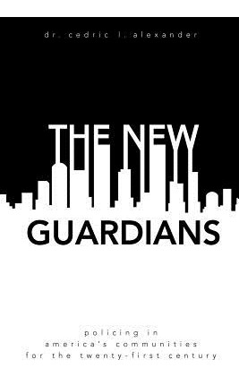 Libro The New Guardians: Policing In America's Communitie...