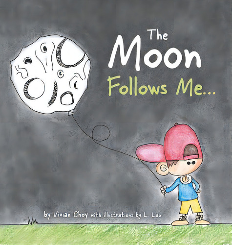 The Moon Follows Me..., De Choy, Vivian. Editorial Friesenpr, Tapa Dura En Inglés