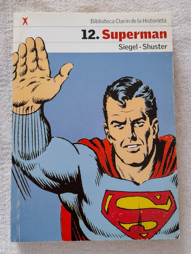 Biblioteca Clarín De La Historieta #12 - Superman - Siegel
