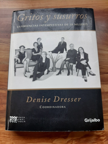 Gritos Y Susurros. Experiencias Intempestivas De 38 Mujeres.