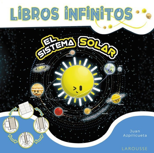 Libros Infinitos. El Sistema Solar, De Azpilicueta Perez, Juan. Editorial Larousse, Tapa Dura En Español