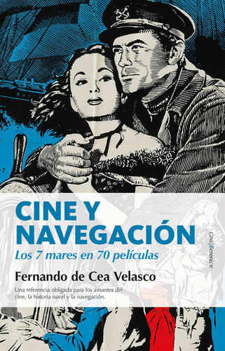 Cine y navegación: Los 7 mares en 70 películas, de Cea Velasco, Fernando de. Serie Cine Editorial Berenice, tapa blanda en español, 2022