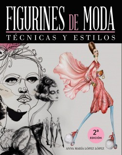 Libro Figurines De Moda: Tecnicas Y Estilosde Lopez Lopez, A