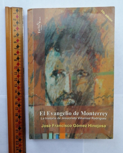 El Evangelio De Monterrey. Historia De Jesucristo Villarreal