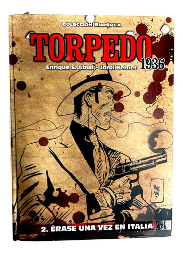 Libro Comic Torpedo 1936 Tomo # 2 (erase Una Vez Italia)